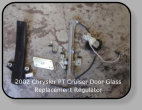 Chrysler PT Cruiser, Power window door glass regulator
